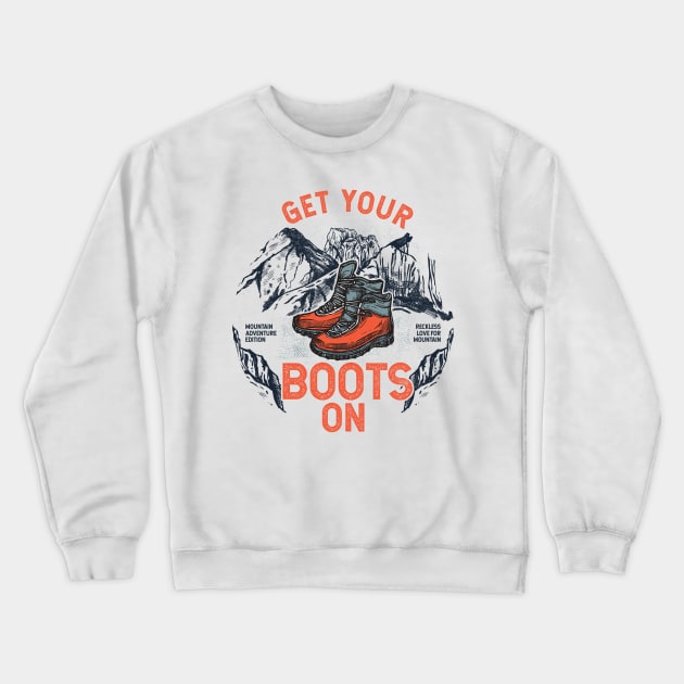 Get Your Boots On Crewneck Sweatshirt by POD Anytime